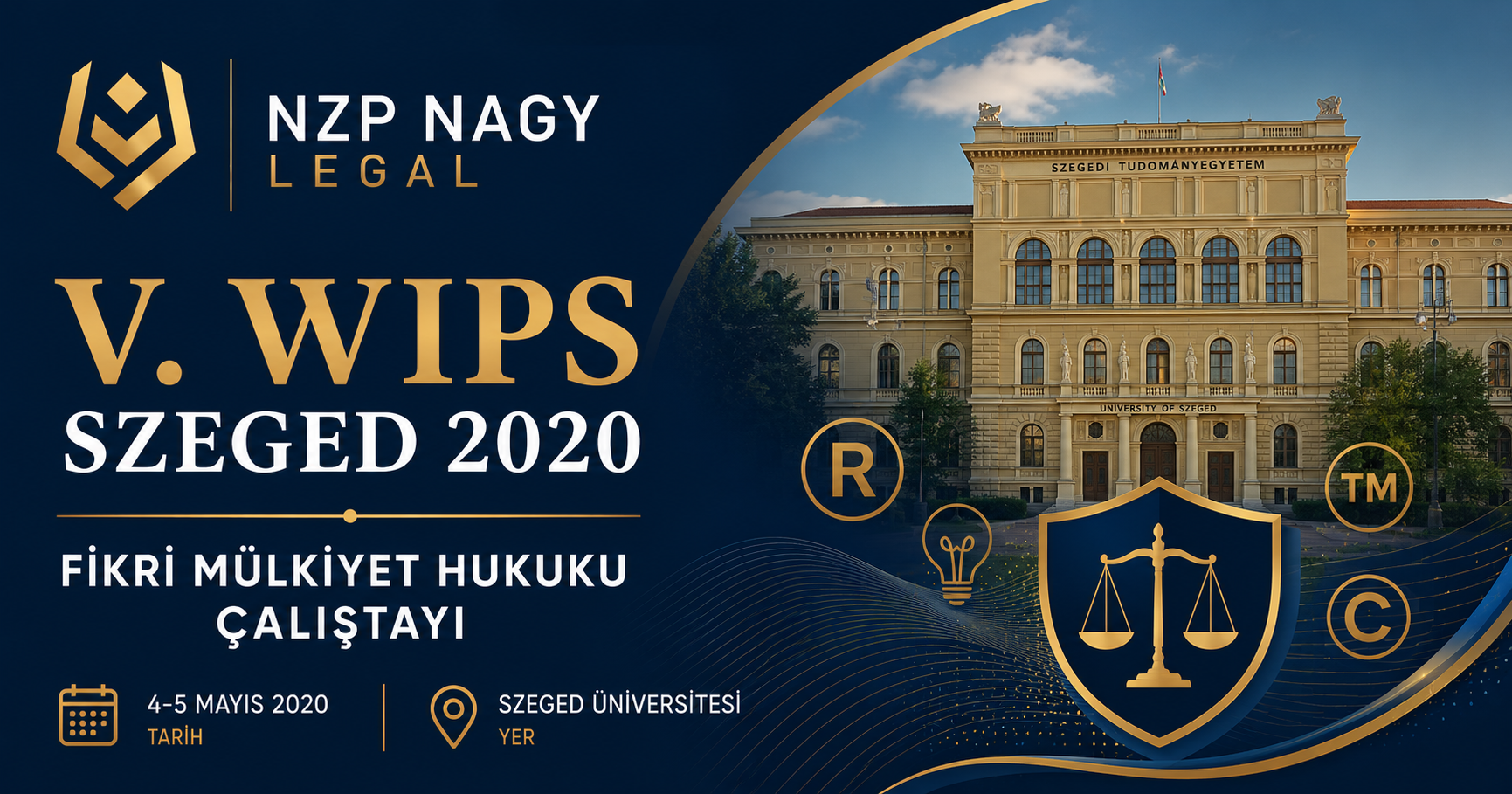 NZP NAGY LEGAL logosu ile V. WIPS Szeged 2020 Fikri Mülkiyet Hukuku Çalıştayı'nı temsil eden görsel. Szeged Üniversitesi, fikri mülkiyet hukuku ve akademik hukuk etkinliği temalı kurumsal tasarım.