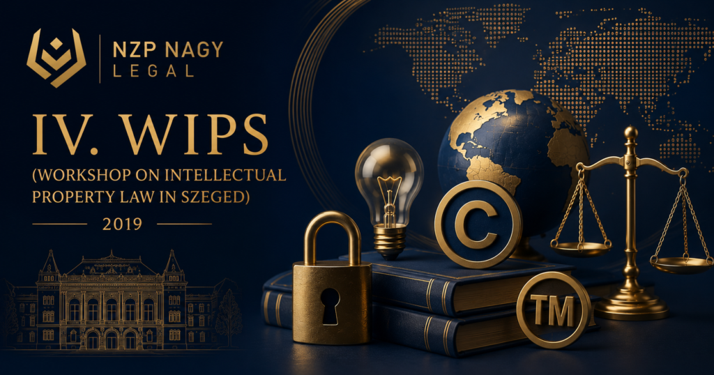 IV. WIPS 2019 etkinliği için hazırlanan görsel. NZP NAGY LEGAL logosu, fikri mülkiyet hukuku, telif hakları, marka koruması ve uluslararası hukuk konseptini yansıtan lacivert ve altın renkli tasarım.