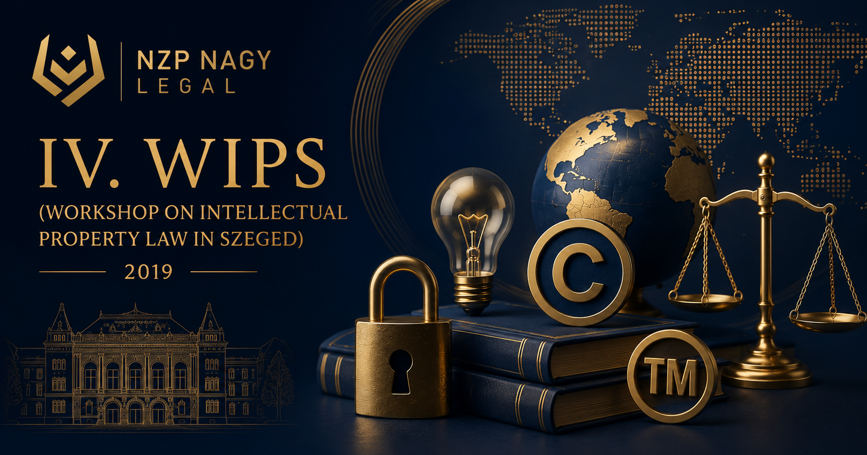 IV. WIPS 2019 etkinliği için hazırlanan görsel. NZP NAGY LEGAL logosu, fikri mülkiyet hukuku, telif hakları, marka koruması ve uluslararası hukuk konseptini yansıtan lacivert ve altın renkli tasarım.