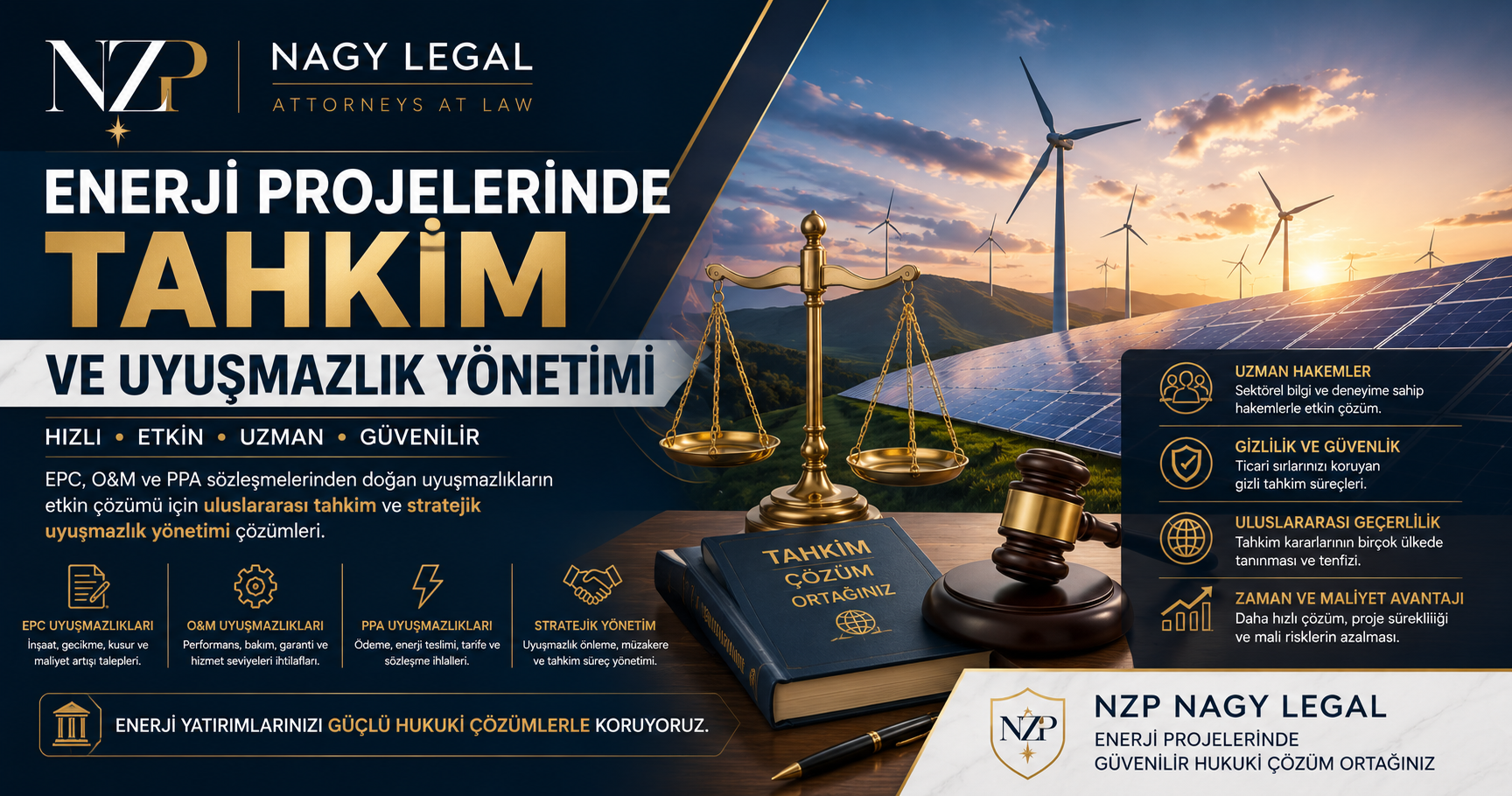Enerji Projelerinde Tahkim ve Uyuşmazlık Yönetimi | NZP NAGY LEGAL NZP NAGY LEGAL logosu ile enerji projelerinde tahkim ve uyuşmazlık yönetimini temsil eden rüzgâr türbinleri, güneş panelleri, adalet terazisi ve uluslararası tahkim temalı kurumsal görsel.