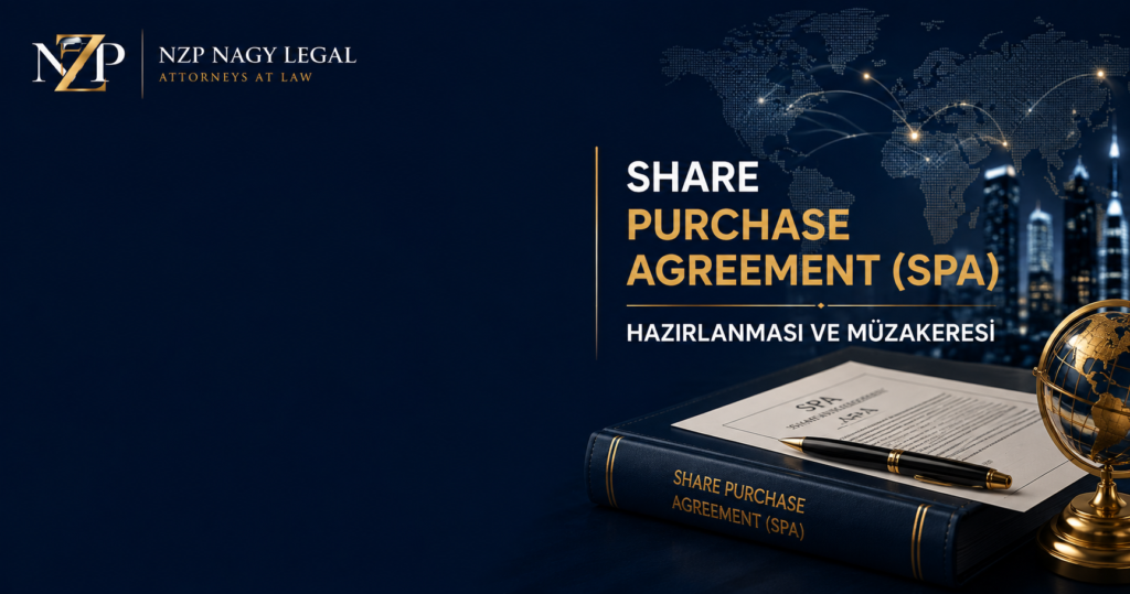 Share Purchase Agreement (SPA) hazırlanması ve müzakeresi, hisse devir sözleşmeleri, şirket satın alma işlemleri ve Türkçe hukuki danışmanlık hizmetlerini tanıtan NZP Nagy Legal kurumsal görseli.